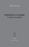 Pierre Schoentjes - Littérature et écologie - Le Mur des abeilles.