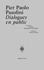 Pier Paolo Pasolini - Dialogues en public.
