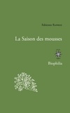 Fabienne Raphoz - La Saison des mousses.