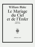 William Blake - Le mariage du Ciel et de l'Enfer.