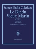Samuel Taylor Coleridge - Le dit du vieux marin - Suivi de Christabel et de Kubla-Khan.