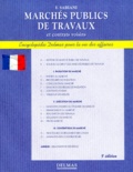 François Sabiani - Marches Publics De Travaux Et Contrats Voisins. 5eme Edition.