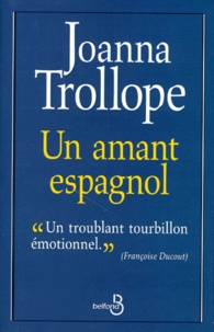 Joanna Trollope - Un amant espagnol.
