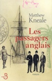Matthew Kneale - Les Passagers Anglais.