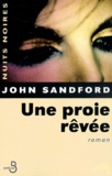 John Sandford - Une proie rêvée.