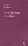 Corine Sombrun - Dix centimètres loi Carrez.