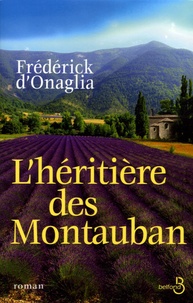 Frédérick d' Onaglia - L'héritière des Montauban.