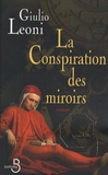 Giulio Leoni - La conspiration des miroirs.