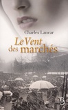 Charles Lancar - Le vent des marchés.
