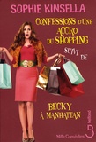 Sophie Kinsella - Confessions d'une accro du shopping ; Becky à Manhattan.