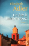 Elizabeth Adler - Un été à Saint-Tropez.