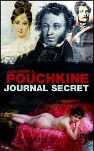 Alexandre Pouchkine - Journal secret (1836-1837).