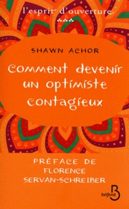 Shawn Achor - Comment devenir un optimiste contagieux.