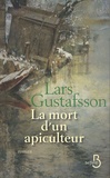 Lars Gustafsson - La mort d'un apiculteur.