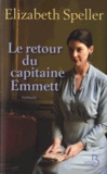 Elizabeth Speller - Le retour du capitaine Emmett.