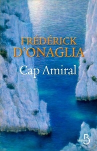 Frédérick d' Onaglia - Cap Amiral.