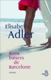 Elizabeth Adler - Bons baisers de Barcelone.