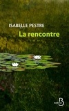 Isabelle Pestre - La rencontre.