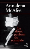 Annalena McAfee - Le doux parfum du scandale.