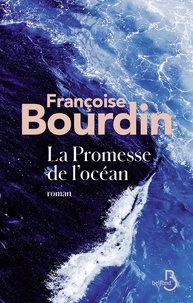 Françoise Bourdin - La promesse de l'océan.