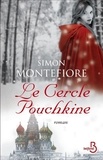 Simon Sebag Montefiore - Le cercle Pouchkine.
