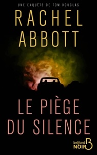 Rachel Abbott - Le piège du silence.