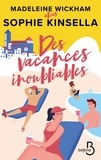 Madeleine Wickham - Des vacances inoubliables.