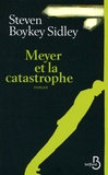 Steven Boykey Sidley - Meyer et la catastrophe.