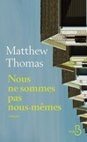 Matthew Thomas - Nous ne sommes pas nous-mêmes.