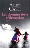 Wiley Cash - Les chemins de la rédemption.