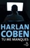 Harlan Coben - Tu me manques.