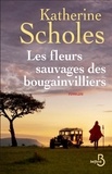 Katherine Scholes - Les fleurs sauvages des bougainvilliers.