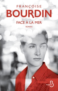 Françoise Bourdin - Face à la mer.