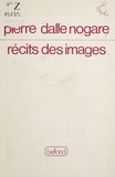  Dalle-Nogare - Récits des images - Poèmes.