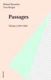 Roland Busselen et Yves Berger - Passages - Poèmes (1959-1984).