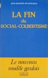 Jean-Baptiste de Foucauld - La Fin du social-colbertisme.
