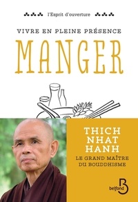  Thich Nhat Hanh - Vivre en pleine conscience : manger.