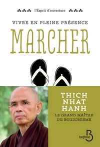  Thich Nhat Hanh - Vivre en pleine conscience : marcher.
