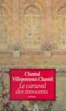 Chantal Villepontoux-Chastel - Le carnaval des innocents.