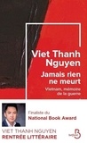 Viet Thanh Nguyen - Jamais rien ne meurt - Vietnam, mémoire de la guerre.