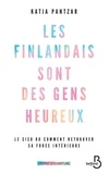 Katja Pantzar - Les Finlandais sont des gens heureux - Le sisu ou comment retrouver sa force intérieure.