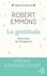Robert Emmons - La gratitude - Cette force qui change tout.
