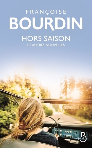 Françoise Bourdin - Hors-saison et autres nouvelles.