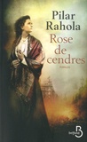 Pilar Rahola - Rose de cendres.