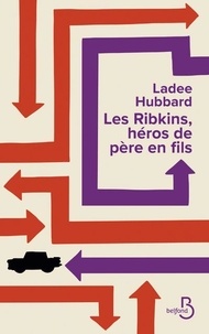 Ladee Hubbard - Les Ribkins, héros de père en fils.