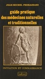 Jean-Michel Pedrazzani - Guide pratique des médecines naturelles et traditionnelles.