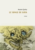 Aurore Guitry - Le songe de Goya.