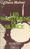 Clara Halter - Les Palestiniens du silence.