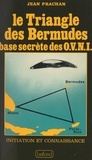 Jean Prachan - Le triangle des Bermudes, base secrète des OVNI.