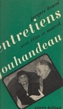 Elise Jouhandeau et Marcel Jouhandeau - Entretiens avec Élise et Marcel Jouhandeau.